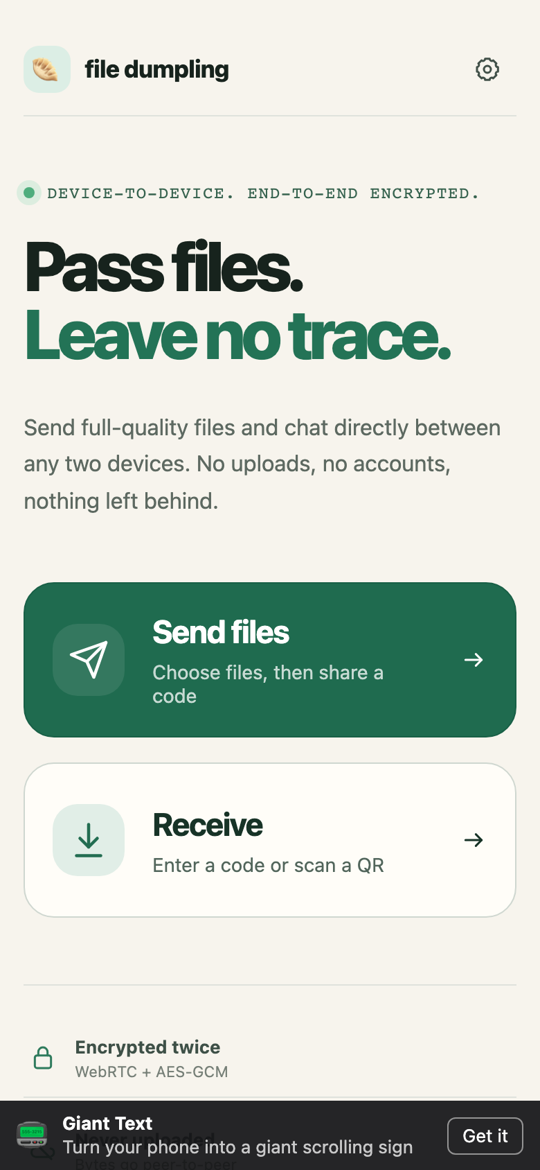 Send any file, device to device โ end-to-end encrypted, nothing left behind.